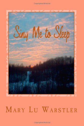 Cover for Mary Lu Warstler · Sing Me to Sleep (Taschenbuch) (2013)