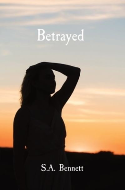 Cover for Sofia A Bennett · Betrayed (Paperback Book) (2021)