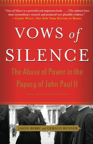Vows of Silence: the Abuse of Power in the Papacy of John Paul II - Gerald Renner - Books - Free Press - 9780743287067 - May 11, 2010