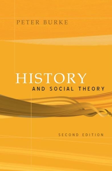 Cover for Burke, Peter (Emmanuel College, Cambridge) · History and Social Theory (Hardcover bog) (2005)