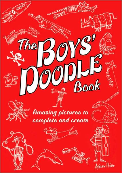 Cover for Andrew Pinder · The Boys' Doodle Book: Amazing Pictures to Complete and Create (Paperback Book) (2008)