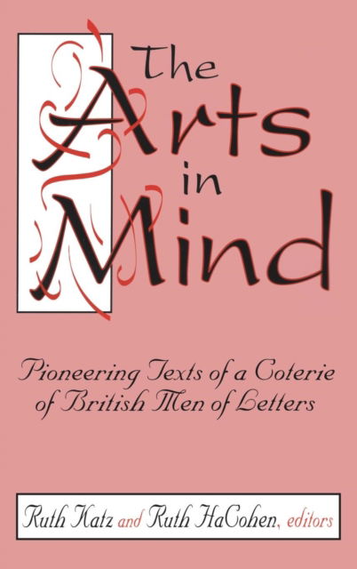 Cover for The Arts in Mind: Pioneering Texts of a Coterie of British Men of Letters (Hardcover Book) [Annotated edition] (2003)