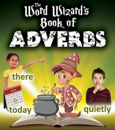 Cover for Robin Johnson · The Word Wizard's Book of Adverbs (Hardcover Book) (2014)