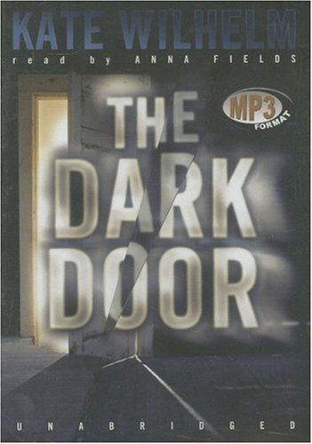 Cover for Kate Wilhelm · Dark Door (Audiobook (płyta CD)) [Mp3 edition] (2006)