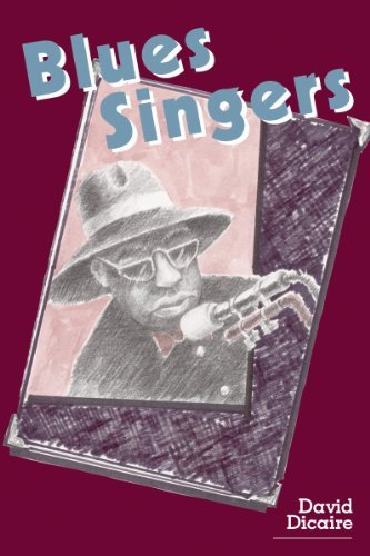 Cover for David Dicaire · Blues Singers: Biographies of 50 Legendary Artists of the Early 20th Century (Paperback Book) (1999)