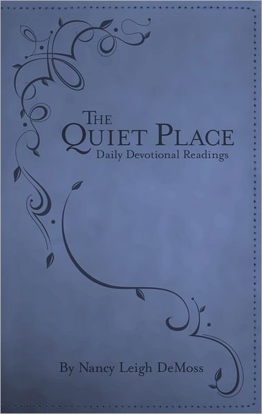 Cover for Nancy Leigh Demoss · The Quiet Place (Leather Book) (2012)