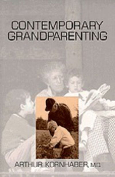 Cover for Arthur Kornhaber · Contemporary Grandparenting (Pocketbok) (1996)