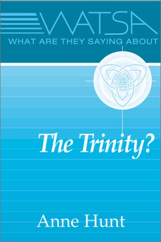 What Are They Saying About the Trinity? - Anne Hunt - Books - Paulist Press International,U.S. - 9780809138067 - September 1, 1998