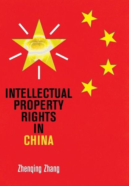 Cover for Zhenqing Zhang · Intellectual Property Rights in China (Hardcover Book) (2019)