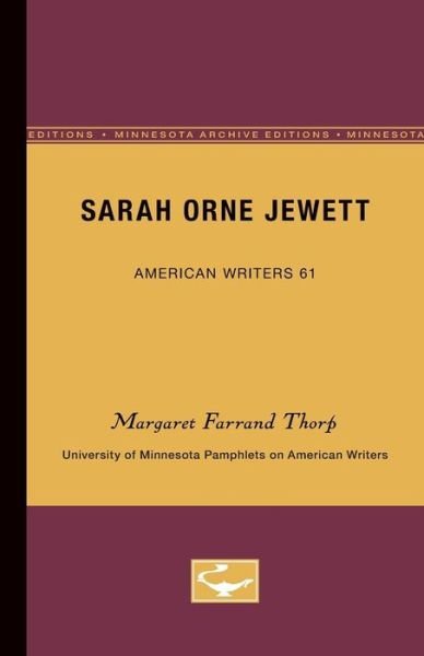 Cover for Margaret Farrand Thorp · Sarah Orne Jewett - American Writers 61: University of Minnesota Pamphlets on American Writers (Pocketbok) [1st edition] (1966)