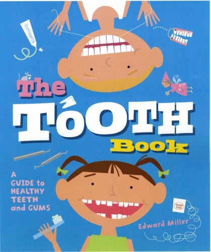 Cover for Edward Miller · The Tooth Book: A Guide to Healthy Teeth and Gums (Paperback Book) (2009)