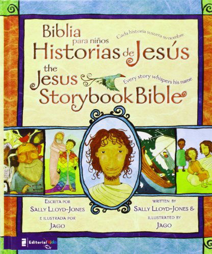 Cover for Sally Lloyd-Jones · Jesus Storybook Bible (Bilingual) / Biblia para ninos, Historias de Jesus (Bilingue): Every Story Whispers His Name - Jesus Storybook Bible (Hardcover bog) [Spanish edition] (2008)