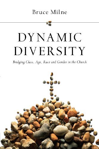 Cover for Bruce Milne · Dynamic Diversity: Bridging Class, Age, Race and Gender in the Church (Paperback Bog) (2007)