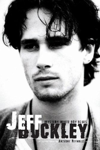 Cover for Anthony Reynolds · Jeff Buckley (Pocketbok) (2009)