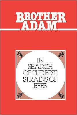 Brother Adam- in Search of the Best Strains of Bees - Brother Adam - Books - Peacock Press - 9780907908067 - September 5, 2000