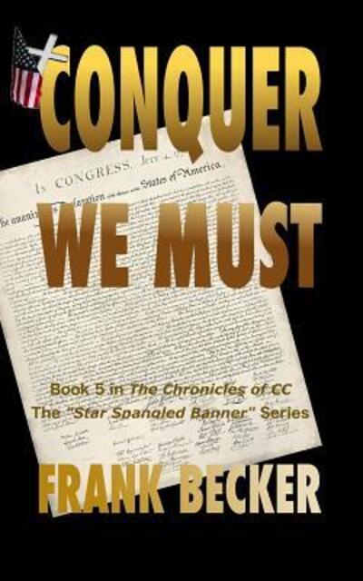 Conquer We Must - Frank Becker - Books - Greenbush Press - 9780976672067 - January 9, 2016