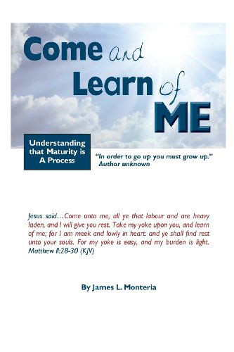 Cover for Mr. James L. Monteria · Come and Learn of Me (Paperback Book) (2013)