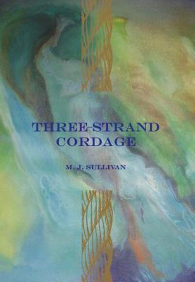 Cover for M J Sullivan · Three-Strand Cordage (Hardcover Book) (2017)