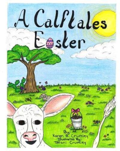 Cover for Karen D. Crumley · A Calftales Easter (Paperback Book) (2018)