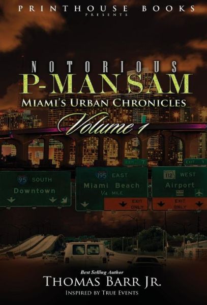 Cover for Thomas Barr Jr · Notorious P-man Sam: Miami's Urban Chronicles Vol.1 (Hardcover Book) (2015)