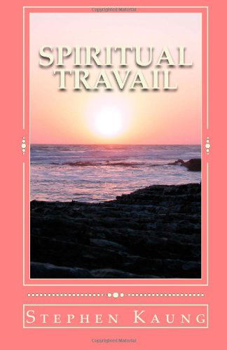 Cover for Stephen Kaung · Spiritual Travail (Paperback Book) (2013)