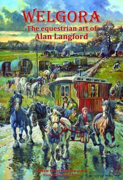 Cover for Alan Langford · Welgora: A New Forest Artist's Book (Paperback Book) (2015)