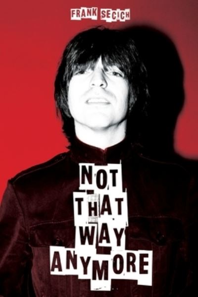 Cover for Frank Secich · Not That Way Anymore (Paperback Book) (2023)