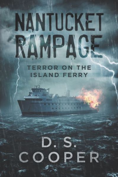 Nantucket Rampage - D S Cooper - Books - D. S. Cooper - 9780998410067 - September 5, 2020