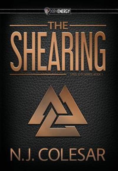 Cover for N J Colesar · The Shearing DarkEnergy (Hardcover bog) (2017)