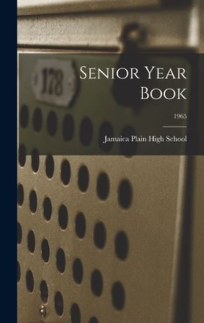 Cover for Jamaica Plain High School · Senior Year Book; 1965 (Hardcover bog) (2021)