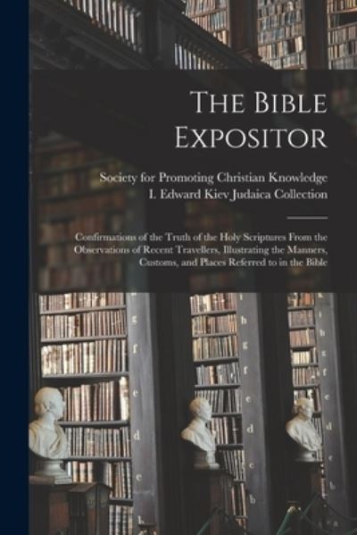 Cover for Society for Promoting Christian Knowl · The Bible Expositor (Paperback Book) (2021)