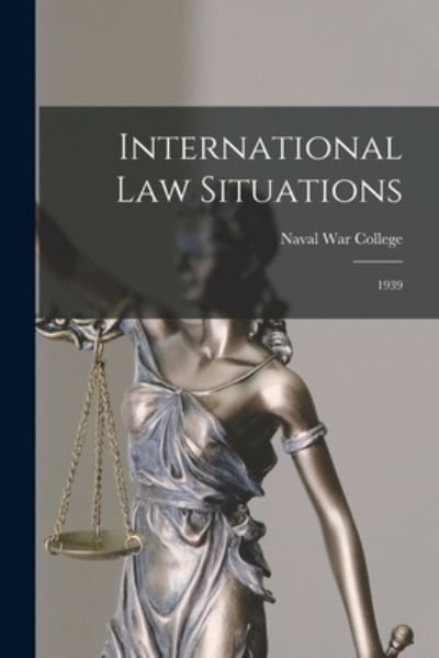 Cover for Naval War College (U S ) · International Law Situations (Paperback Book) (2021)