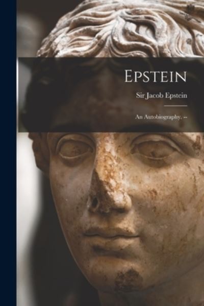 Cover for Sir Jacob Epstein · Epstein (Paperback Book) (2021)