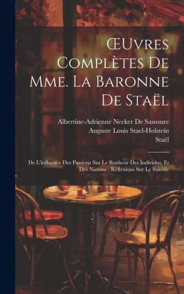 Cover for Staël · OEuvres Complètes de Mme. la Baronne de Staël (Bog) (2023)