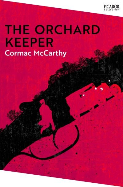 Cover for Cormac McCarthy · The Orchard Keeper - Picador Collection (Paperback Book) (2024)