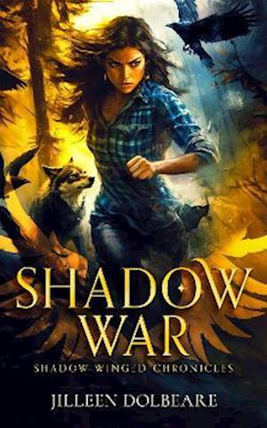 Cover for Jilleen Dolbeare · Shadow War: An Alaskan Folklore Urban Fantasy - The Shadow Winged Chronicles (Paperback Book) (2025)