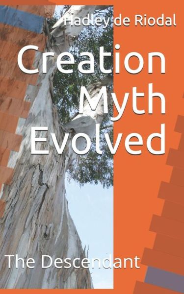 Cover for Hadley de Riodal · Creation Myth Evolved (Paperback Book) (2019)