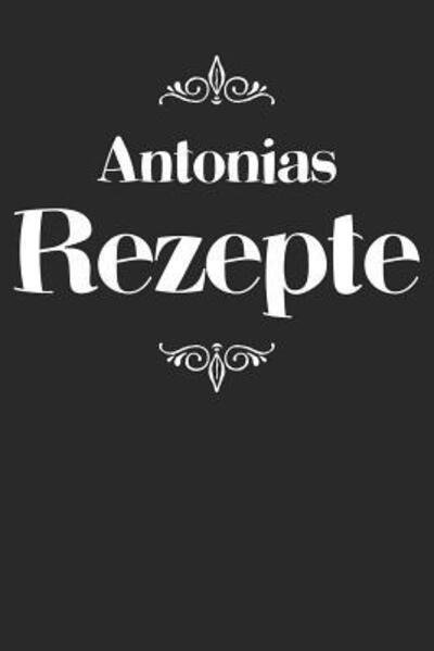 Cover for Liddelboo Personalisierte Rezeptbucher · Antonias Rezepte (Taschenbuch) (2019)