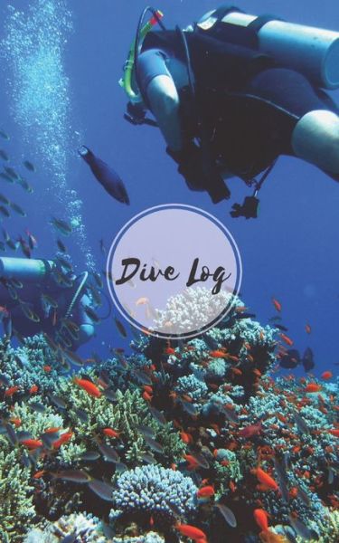 Cover for Saltyhairbooks · Dive Log (Paperback Book) (2019)