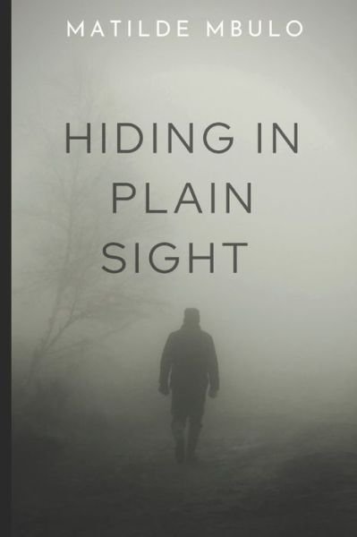 Cover for Matilde Mbulo · Hiding In Plain Sight (Taschenbuch) (2019)