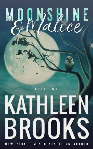 Cover for Kathleen Brooks · Moonshine &amp; Malice : Moonshine Hollow #2 (Paperback Book) (2019)