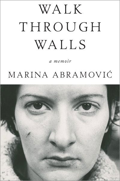 Walk Through Walls: A Memoir - Marina Abramovic - Bøker - Crown - 9781101905067 - 6. mars 2018