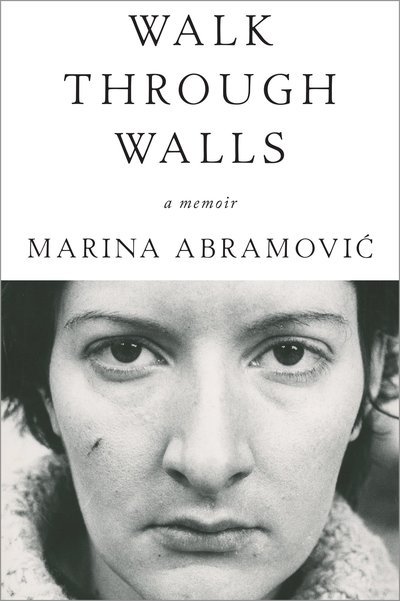 Cover for Marina Abramovic · Walk Through Walls: A Memoir (Paperback Bog) (2018)