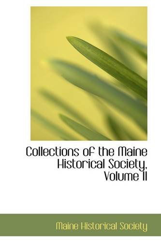 Cover for Maine Historical Society · Collections of the Maine Historical Society, Volume II (Paperback Book) (2009)