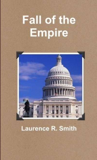 Cover for Laurence R. Smith · Fall of the Empire (Book) (2012)