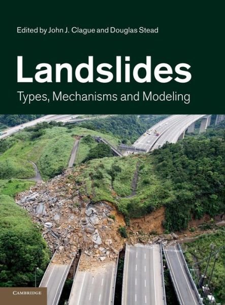 John Clague · Landslides: Types, Mechanisms and Modeling (Hardcover Book) (2012)