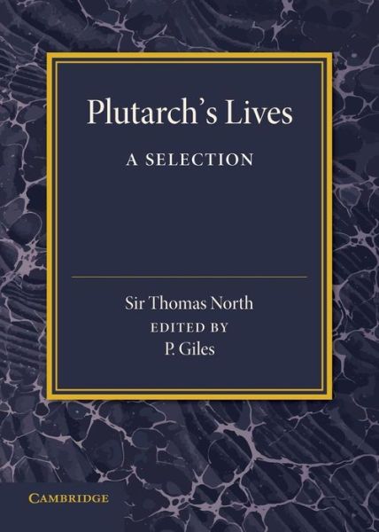 Cover for P Giles · Plutarch's Lives: A Selection (Paperback Book) (2014)