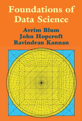 Cover for Avrim Blum · Foundations of Data Science (Hardcover Book) (2020)