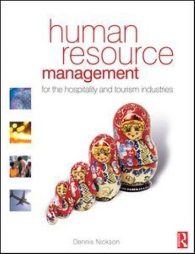 Human Resource Management for the Hospitality and Tourism Industries - Dennis Nickson - Boeken - Taylor & Francis Ltd - 9781138169067 - 26 november 2015