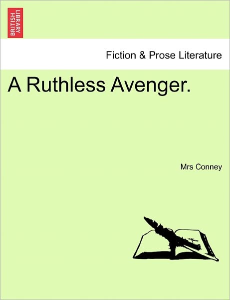 Cover for Mrs Conney · A Ruthless Avenger. (Paperback Book) (2011)
